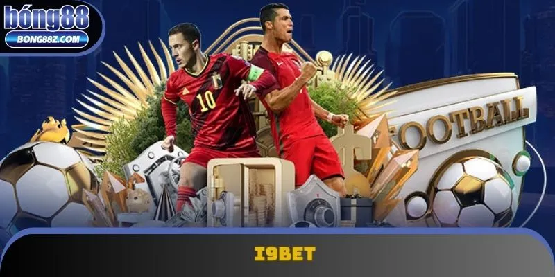 Thương hiệu i9BET nhận được nhiều lượt yêu thích hiện nay Thương hiệu i9BET nhận được nhiều lượt yêu thích hiện nay